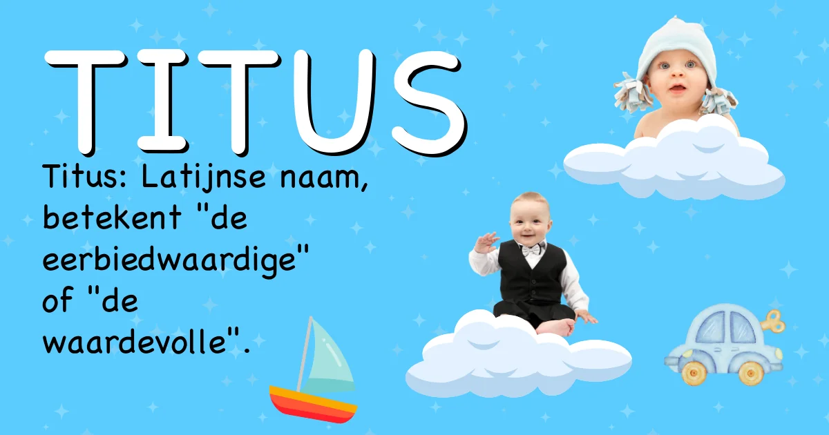 Betekenis van de naam Titus - Ontdek de herkomst en betekenis van deze voornaam