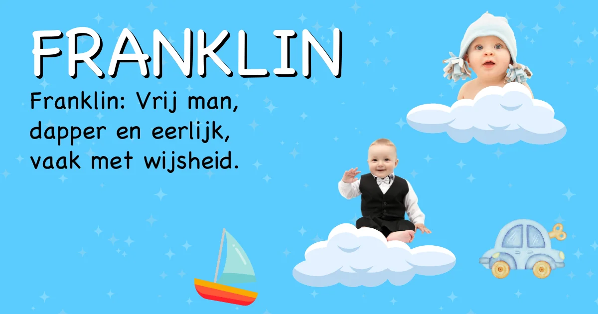 Betekenis van de naam Franklin - Ontdek de herkomst en betekenis van deze voornaam