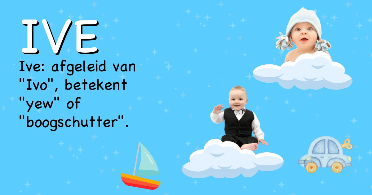 Betekenis van de naam Ive - Ontdek de herkomst en betekenis van deze voornaam
