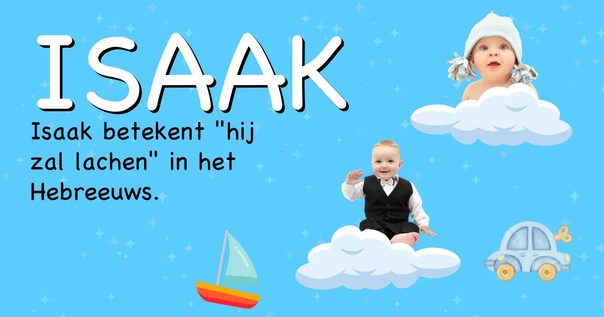 Betekenis van de naam Isaak - Ontdek de herkomst en betekenis van deze voornaam