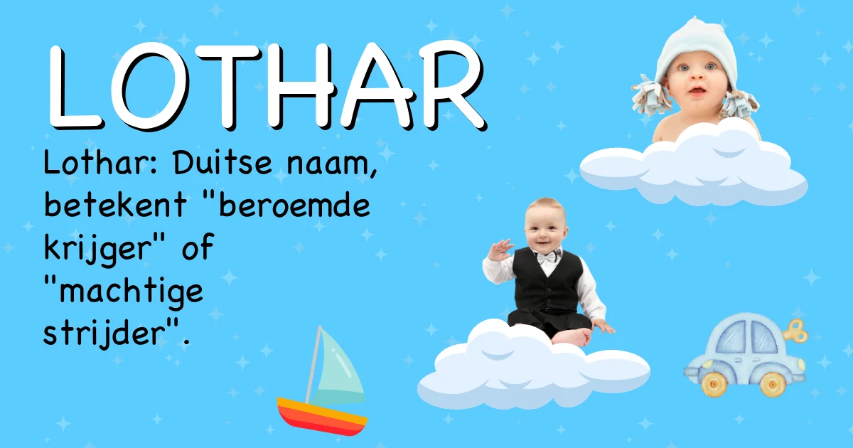 Betekenis van de naam Lothar - Ontdek de herkomst en betekenis van deze voornaam