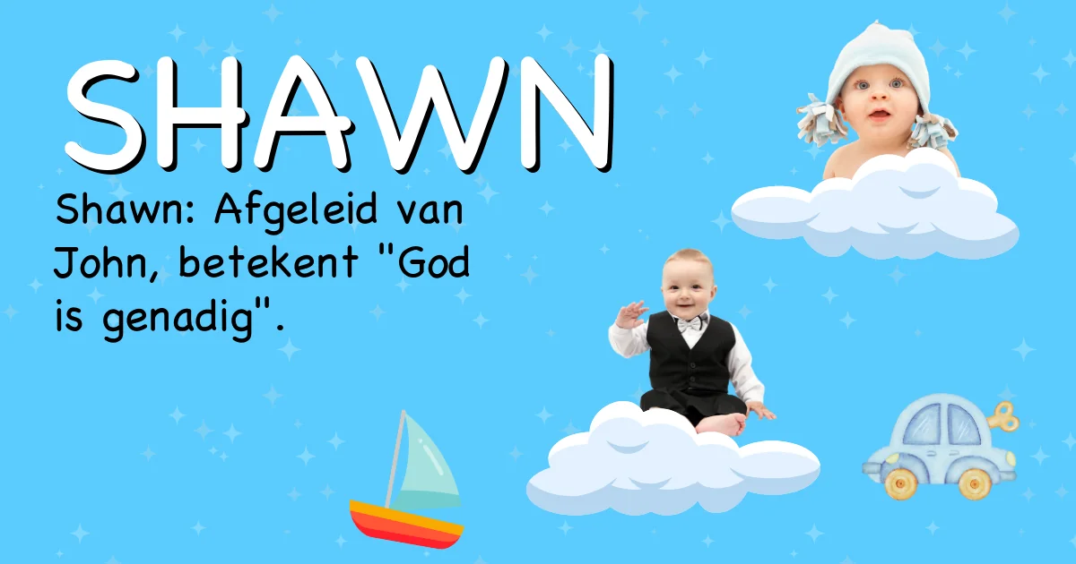 Betekenis van de naam Shawn - Ontdek de herkomst en betekenis van deze voornaam