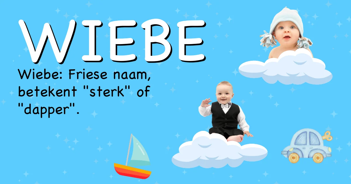 Betekenis van de naam Wiebe - Ontdek de herkomst en betekenis van deze voornaam
