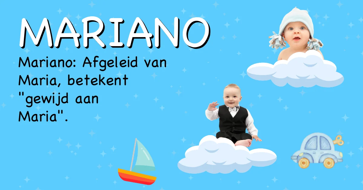Betekenis van de naam Mariano - Ontdek de herkomst en betekenis van deze voornaam