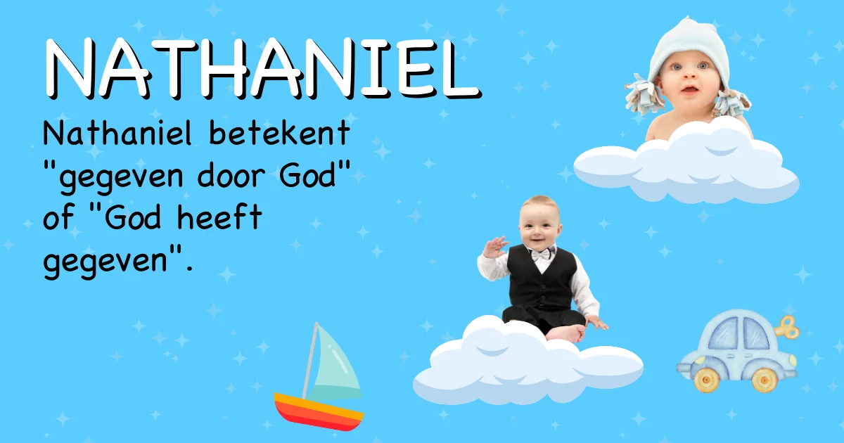 Betekenis van de naam Nathaniel - Ontdek de herkomst en betekenis van deze voornaam
