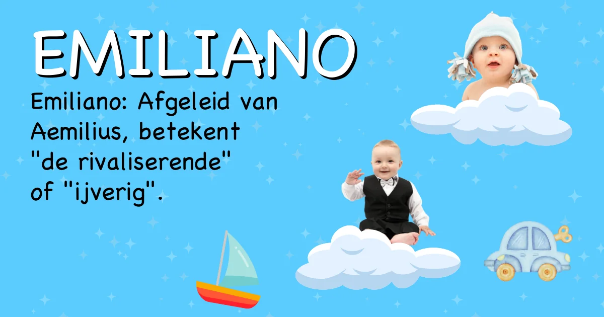 Betekenis van de naam Emiliano - Ontdek de herkomst en betekenis van deze voornaam