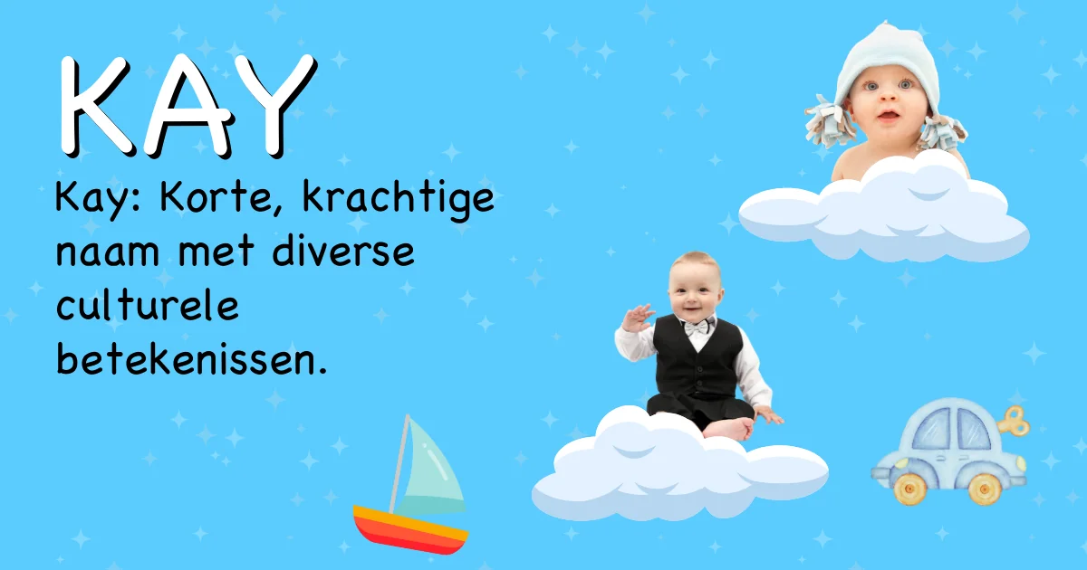 Betekenis van de naam Kay - Ontdek de herkomst en betekenis van deze voornaam