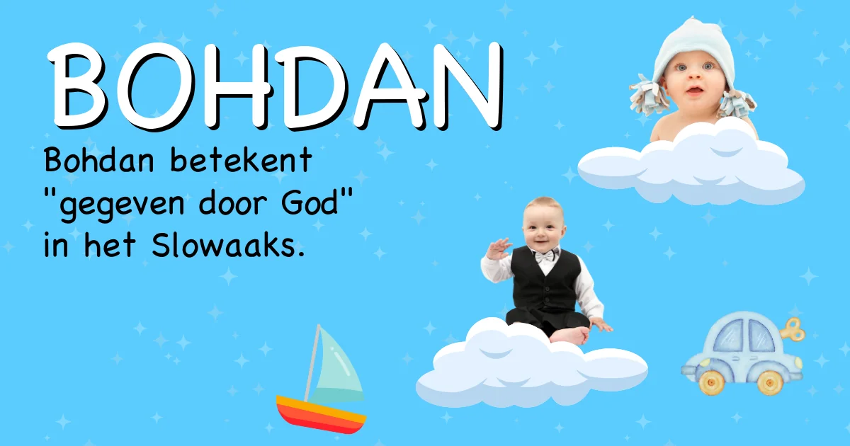 Betekenis van de naam Bohdan - Ontdek de herkomst en betekenis van deze voornaam