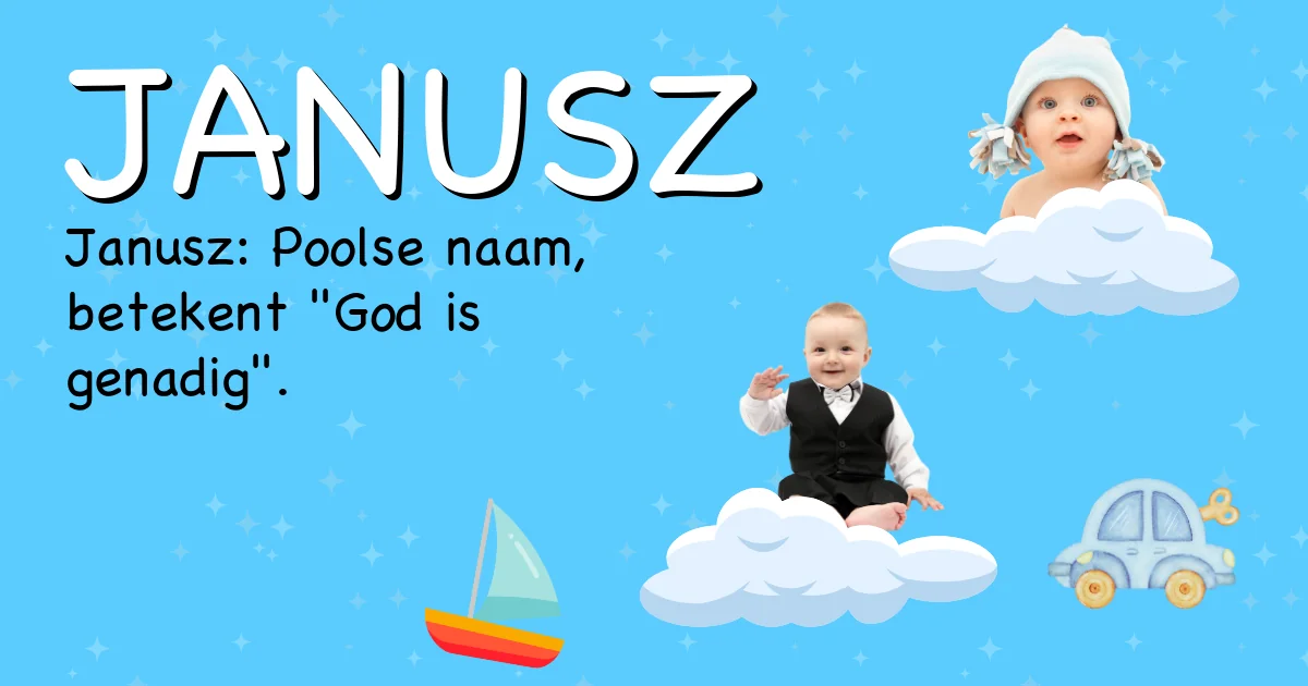 Betekenis van de naam Janusz - Ontdek de herkomst en betekenis van deze voornaam