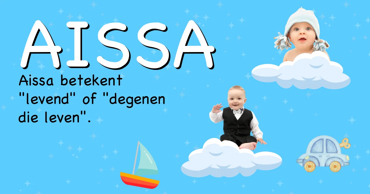 Betekenis van de naam Aissa - Ontdek de herkomst en betekenis van deze voornaam