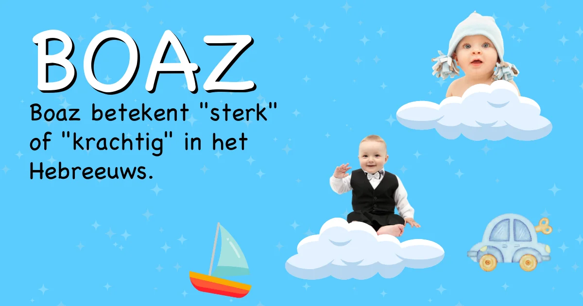 Betekenis van de naam Boaz - Ontdek de herkomst en betekenis van deze voornaam