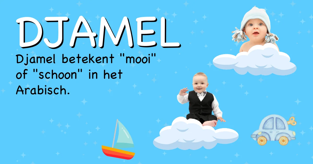 Betekenis van de naam Djamel - Ontdek de herkomst en betekenis van deze voornaam