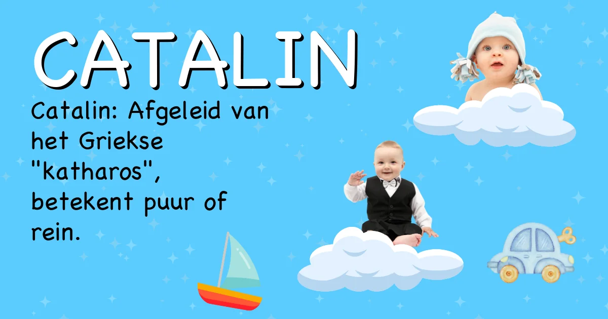 Betekenis van de naam Catalin - Ontdek de herkomst en betekenis van deze voornaam
