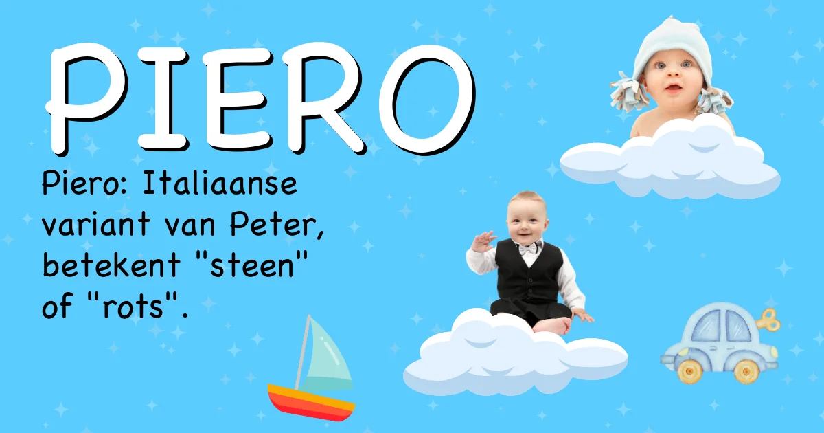 Betekenis van de naam Piero - Ontdek de herkomst en betekenis van deze voornaam
