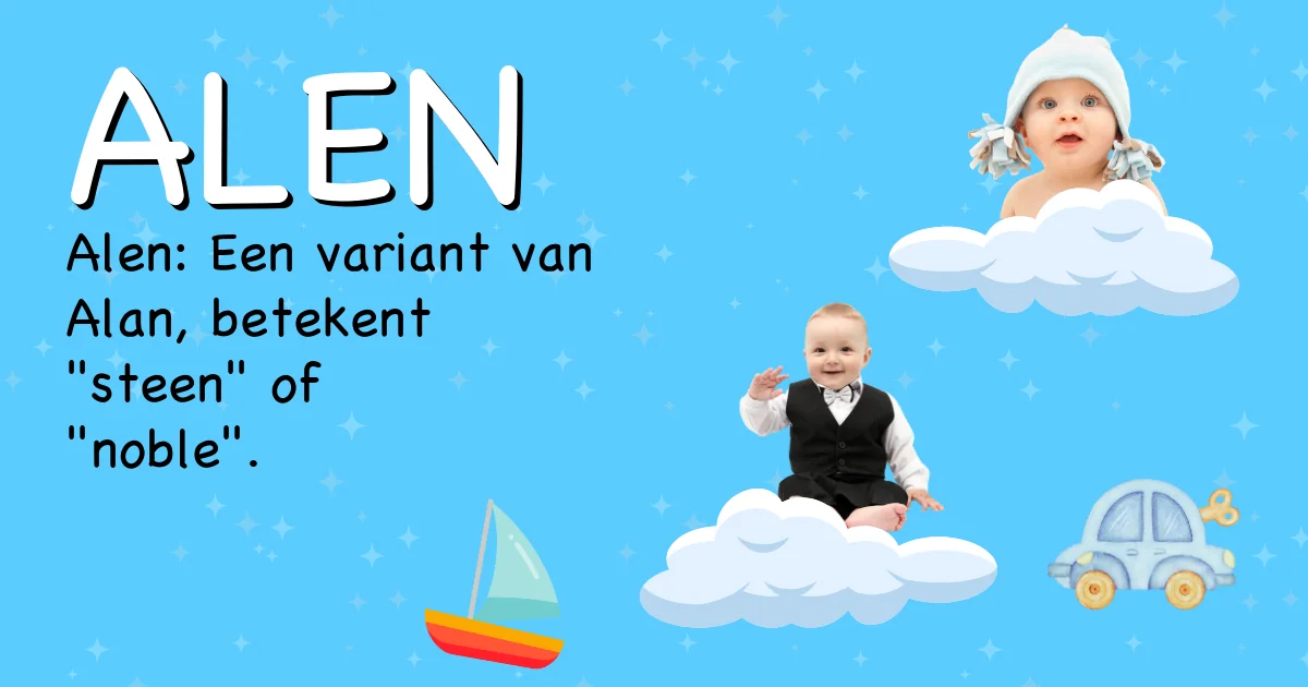 Betekenis van de naam Alen - Ontdek de herkomst en betekenis van deze voornaam