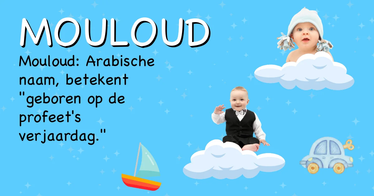 Betekenis van de naam Mouloud - Ontdek de herkomst en betekenis van deze voornaam