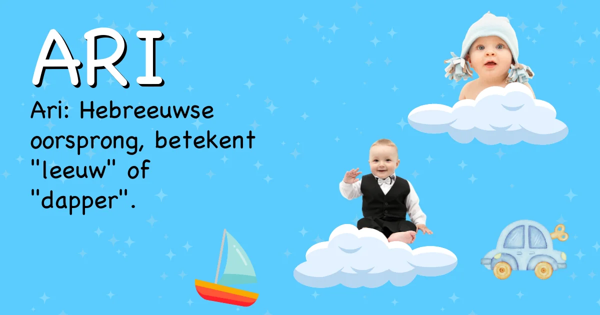 Betekenis van de naam Ari - Ontdek de herkomst en betekenis van deze voornaam