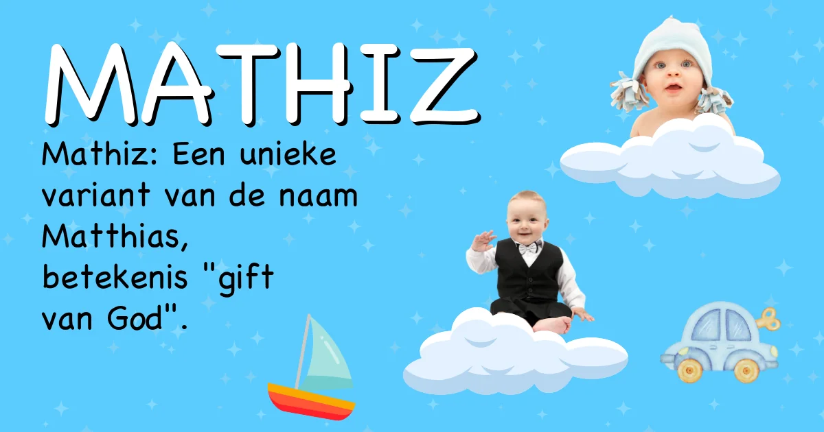 Betekenis van de naam Mathiz - Ontdek de herkomst en betekenis van deze voornaam