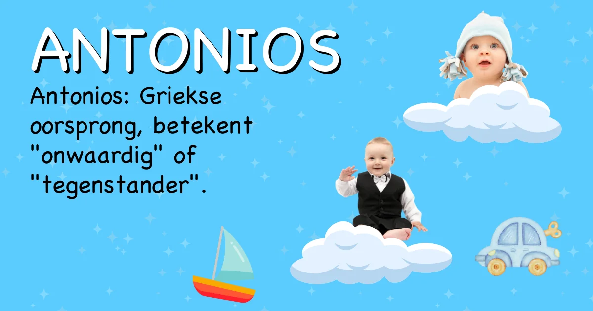 Betekenis van de naam Antonios - Ontdek de herkomst en betekenis van deze voornaam