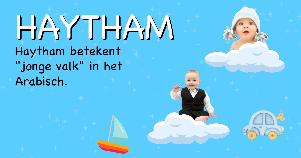 Betekenis van de naam Haytham - Ontdek de herkomst en betekenis van deze voornaam