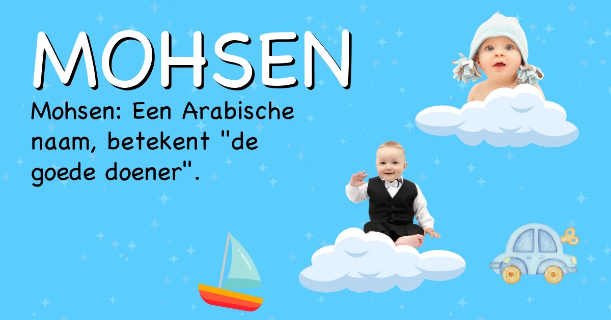Betekenis van de naam Mohsen - Ontdek de herkomst en betekenis van deze voornaam