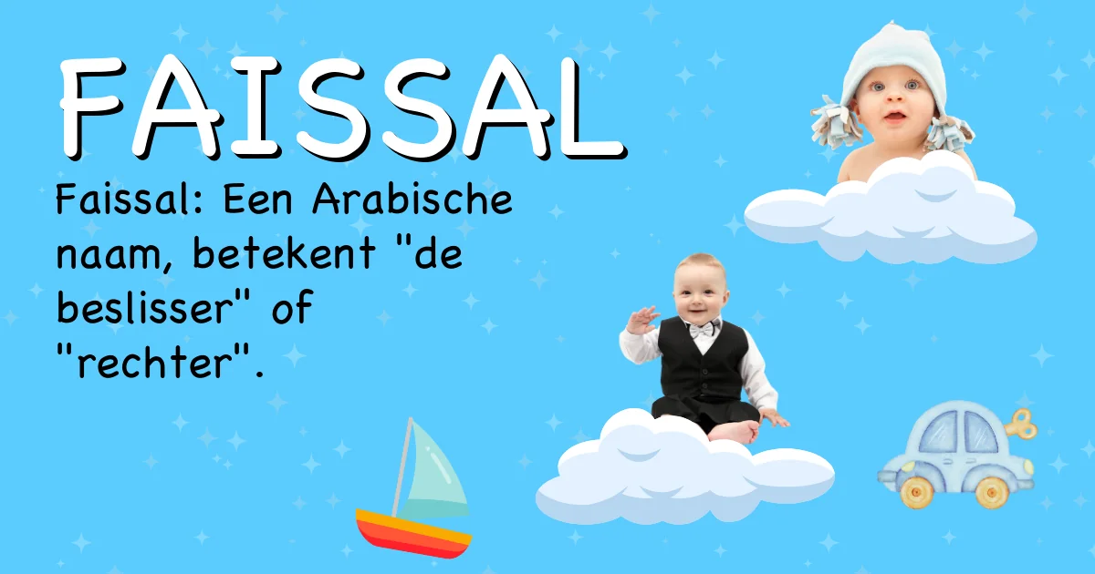 Betekenis van de naam Faissal - Ontdek de herkomst en betekenis van deze voornaam