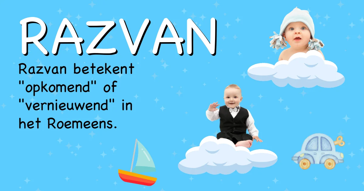 Betekenis van de naam Razvan - Ontdek de herkomst en betekenis van deze voornaam