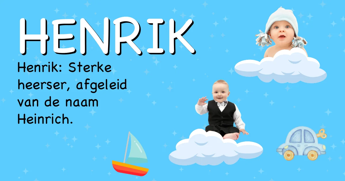 Betekenis van de naam Henrik - Ontdek de herkomst en betekenis van deze voornaam