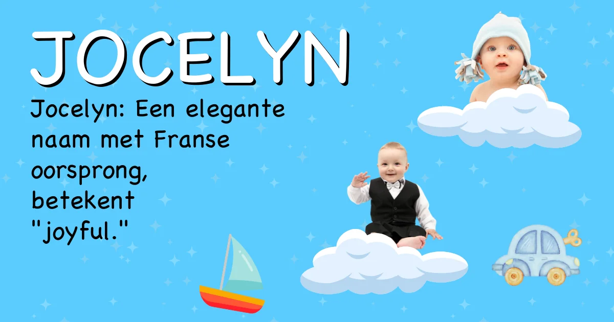Betekenis van de naam Jocelyn - Ontdek de herkomst en betekenis van deze voornaam