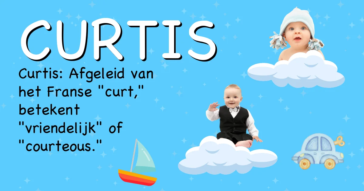 Betekenis van de naam Curtis - Ontdek de herkomst en betekenis van deze voornaam