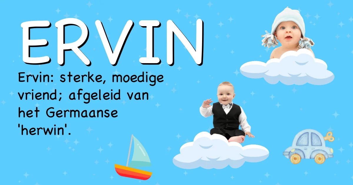 Betekenis van de naam Ervin - Ontdek de herkomst en betekenis van deze voornaam
