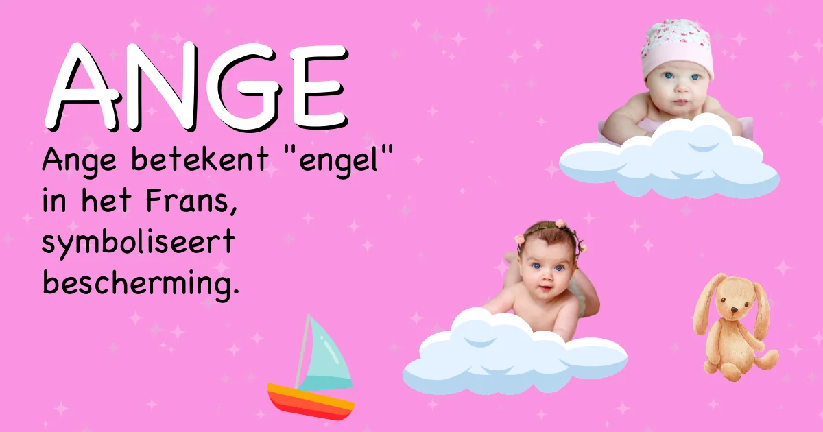 Betekenis van de naam Ange - Ontdek de herkomst en betekenis van deze voornaam