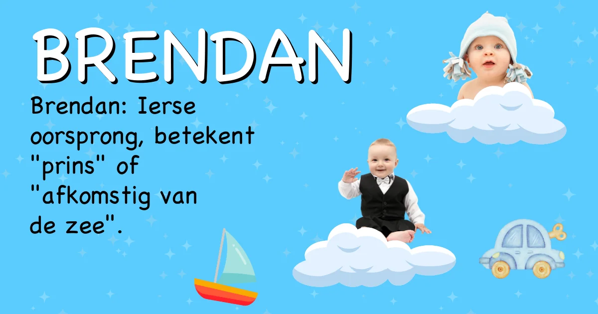 Betekenis van de naam Brendan - Ontdek de herkomst en betekenis van deze voornaam