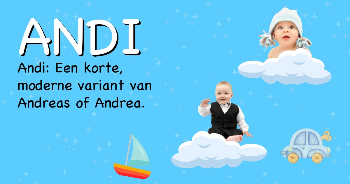 Betekenis van de naam Andi - Ontdek de herkomst en betekenis van deze voornaam
