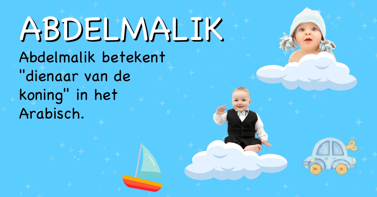 Betekenis van de naam Abdelmalik - Ontdek de herkomst en betekenis van deze voornaam