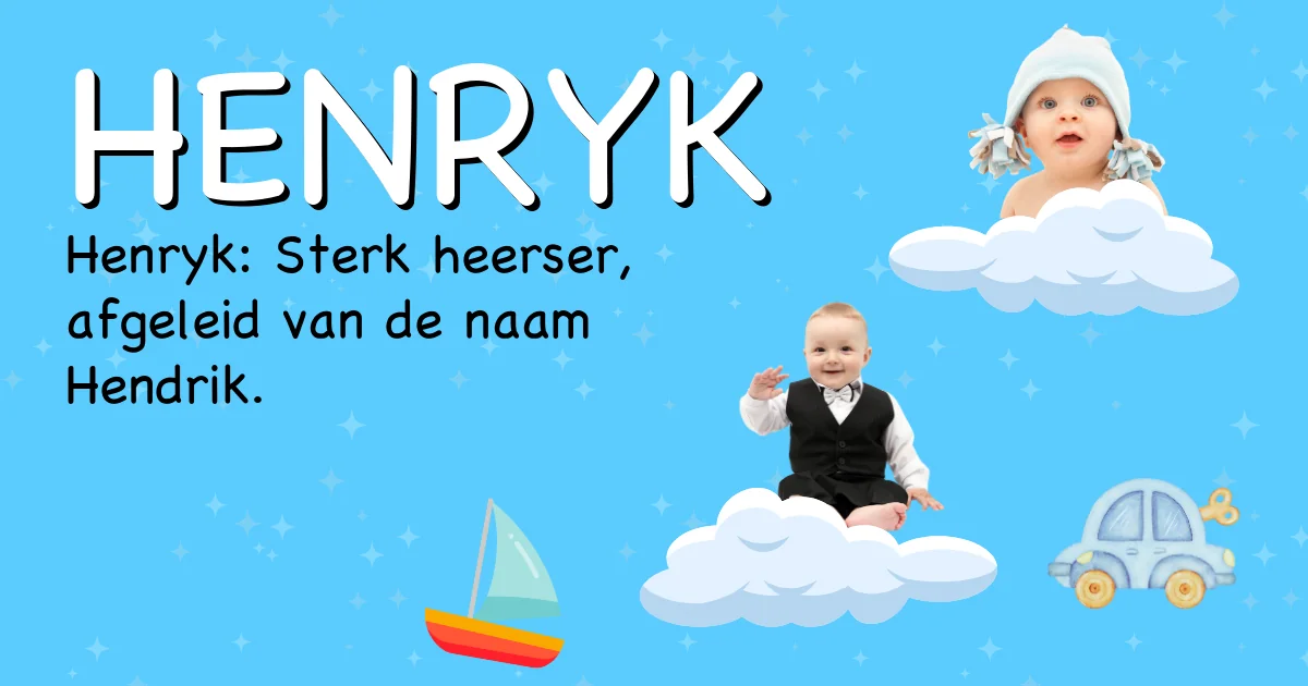Betekenis van de naam Henryk - Ontdek de herkomst en betekenis van deze voornaam