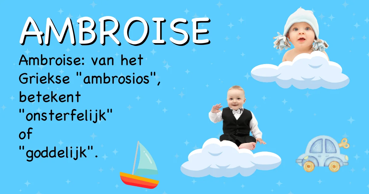 Betekenis van de naam Ambroise - Ontdek de herkomst en betekenis van deze voornaam