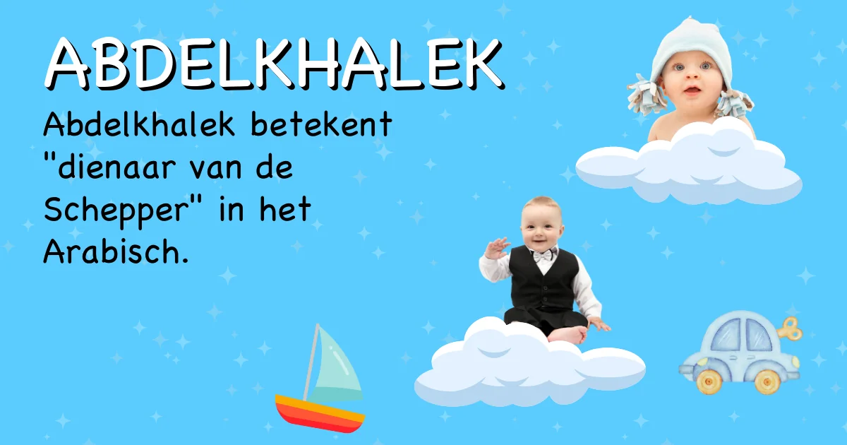 Betekenis van de naam Abdelkhalek - Ontdek de herkomst en betekenis van deze voornaam
