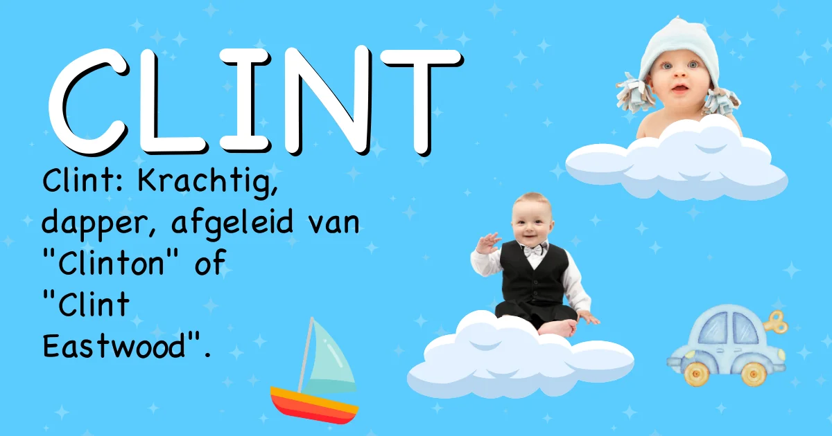 Betekenis van de naam Clint - Ontdek de herkomst en betekenis van deze voornaam