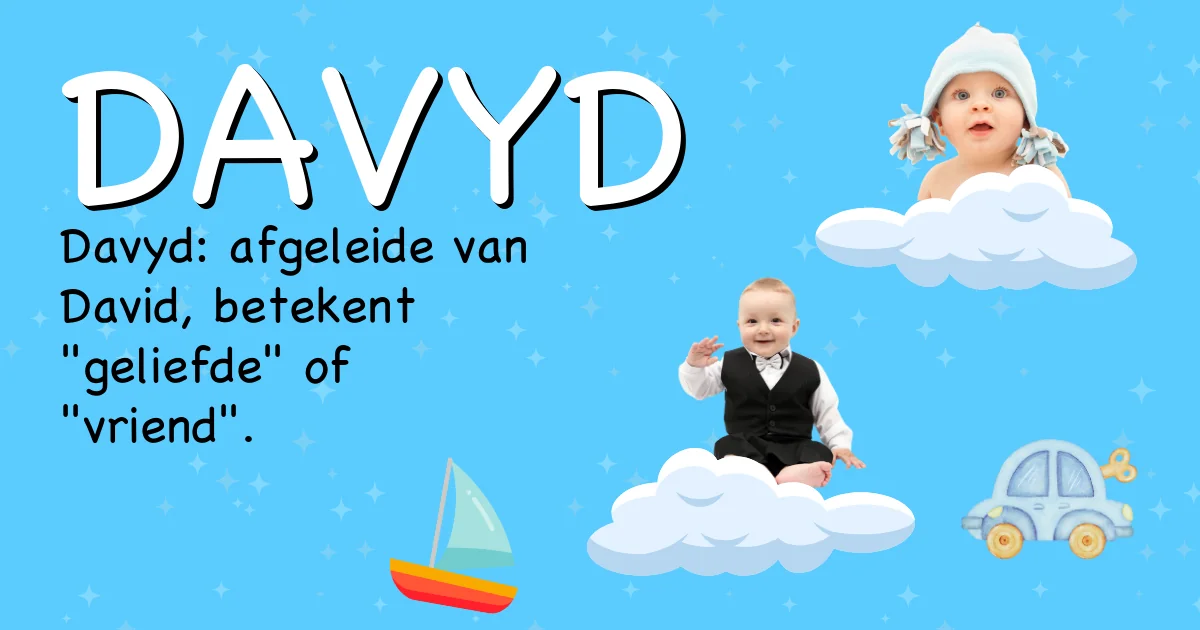 Betekenis van de naam Davyd - Ontdek de herkomst en betekenis van deze voornaam