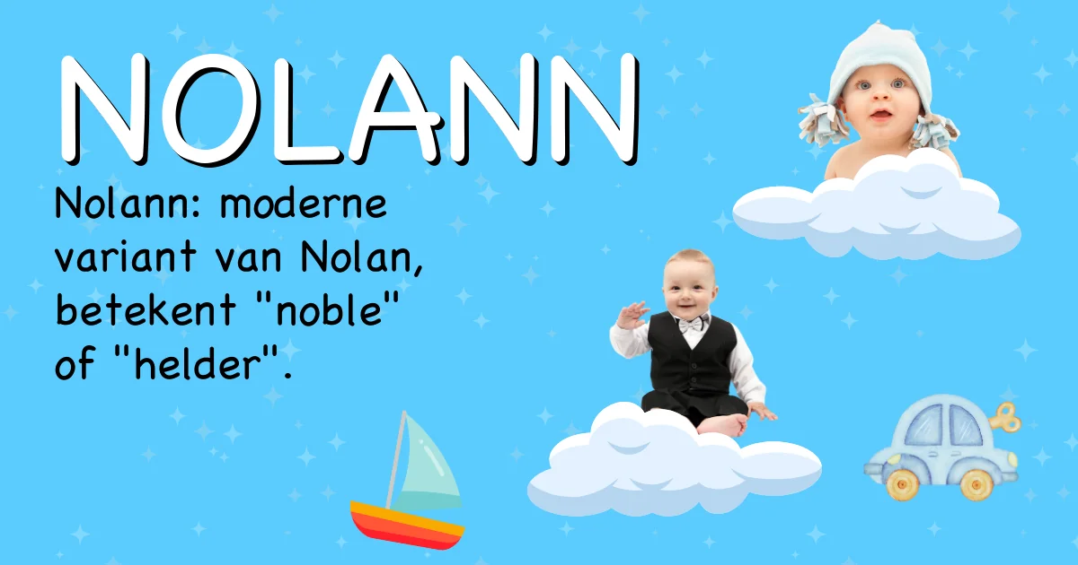 Betekenis van de naam Nolann - Ontdek de herkomst en betekenis van deze voornaam