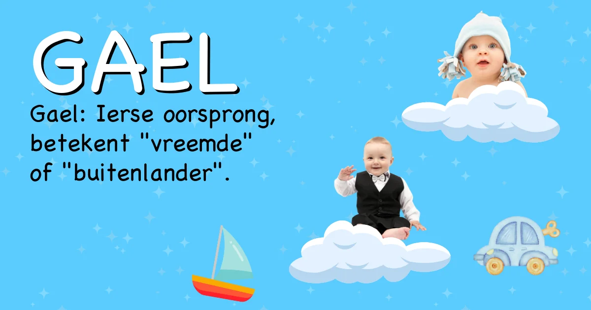 Betekenis van de naam Gael - Ontdek de herkomst en betekenis van deze voornaam