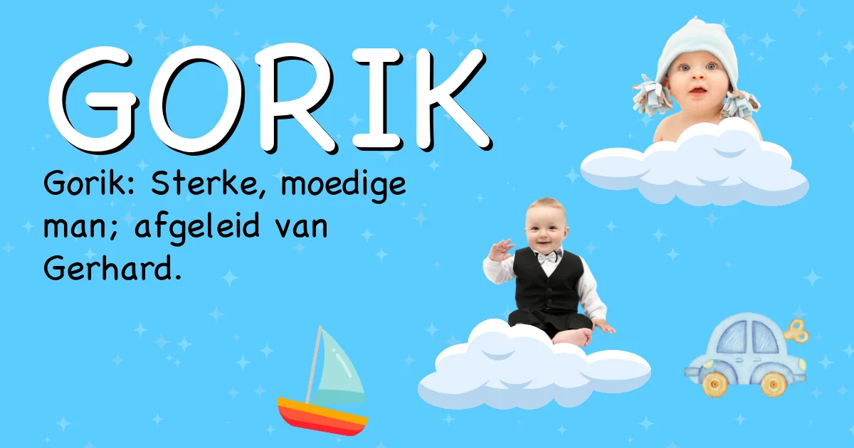Betekenis van de naam Gorik - Ontdek de herkomst en betekenis van deze voornaam