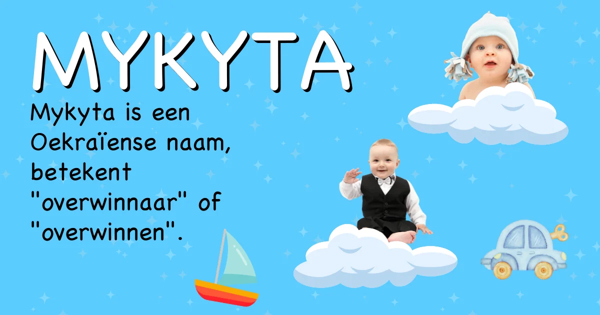Betekenis van de naam Mykyta - Ontdek de herkomst en betekenis van deze voornaam