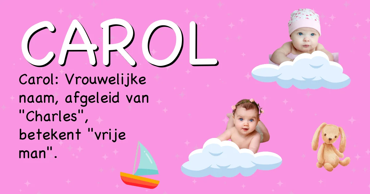Betekenis van de naam Carol - Ontdek de herkomst en betekenis van deze voornaam