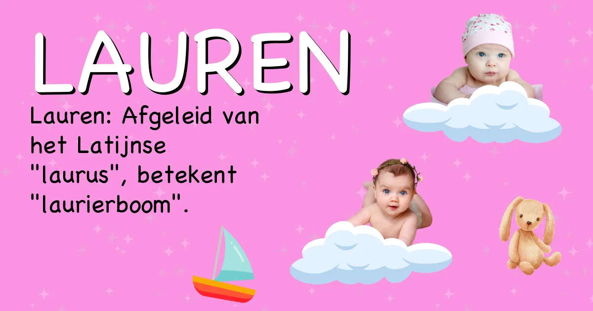 Betekenis van de naam Lauren - Ontdek de herkomst en betekenis van deze voornaam