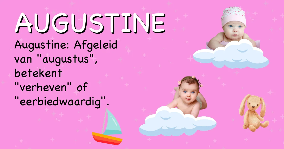 Betekenis van de naam Augustine - Ontdek de herkomst en betekenis van deze voornaam
