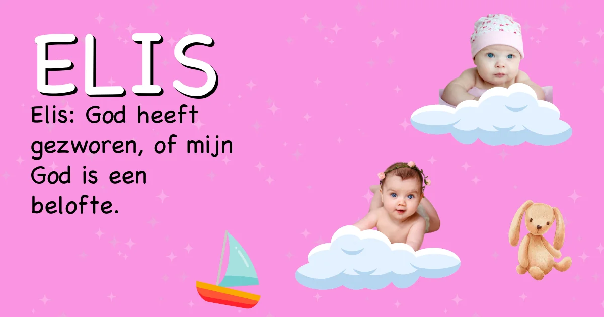 Betekenis van de naam Elis - Ontdek de herkomst en betekenis van deze voornaam