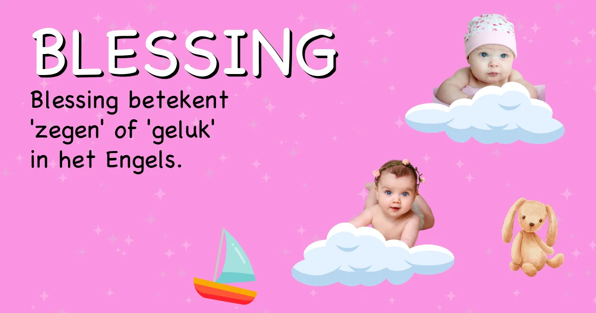 Betekenis van de naam Blessing - Ontdek de herkomst en betekenis van deze voornaam