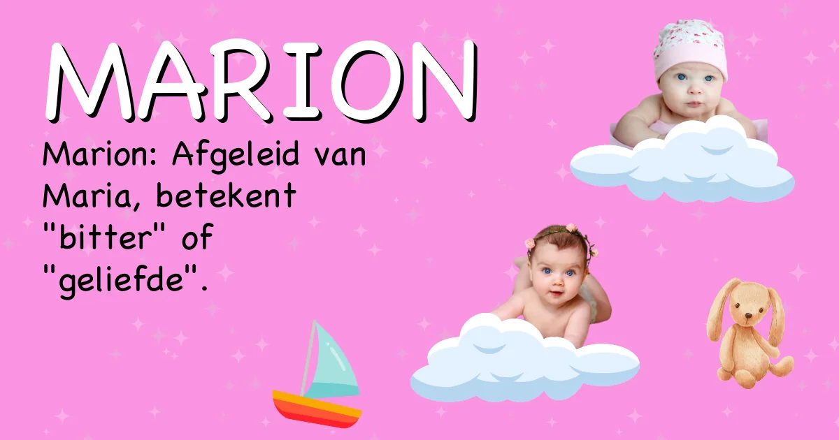 Betekenis van de naam Marion - Ontdek de herkomst en betekenis van deze voornaam